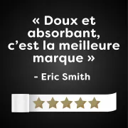 doux et absorbant, c'est la meilleure marque